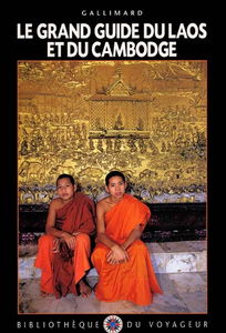 Le grand guide du Laos et du Cambodge