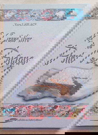 Le grand livre du Pont-l'Évêque : Un trésor de notre patrimoine, un fromage d'appellation d'origine contrôlée