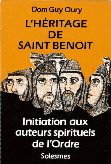 Couverture de L'Héritage de Saint Benoît : Initiation aux auteurs spirituels de l'ordre
