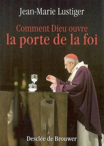Comment Dieu ouvre la porte de la foi