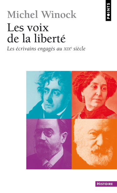 Les voix de la liberté : les écrivains engagés au XIXe siècle : essai