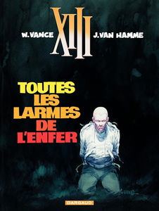 XIII. Vol. 3. Toutes les larmes de l'enfer