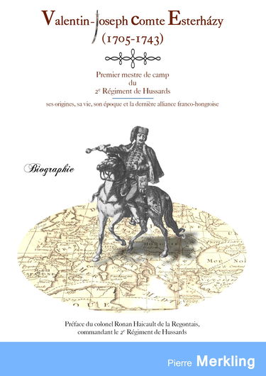 Valentin Joseph Comte Esterhazy (1705-1743) Premier mestre de camp du 2e Régiment de Hussards
