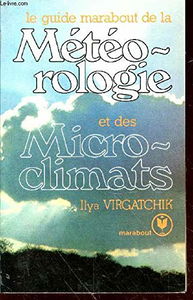 Le Guide Marabout de la météorologie, des phénomènes atmosphériques et des microclimats (Collection Marabout service)