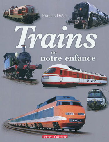 Trains de notre enfance