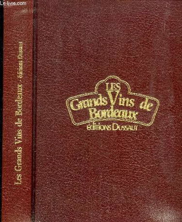 LES GRANDS VINS DE BORDEAUX
