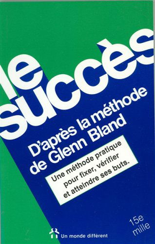 Succes d'Après Methode Glenn Bland (le)
