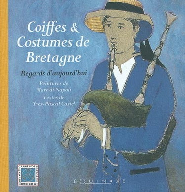 Couverture de Coiffes et coutumes de Bretagne : regards d'aujourd'hui