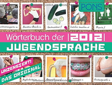 Couverture de PONS Wörterbuch der Jugendsprache 2012 - das Original!: Mit 1500 Einträgen aus Deutschland, Österreich und der Schweiz