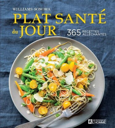 Plat santé du jour : 365 recettes alléchantes