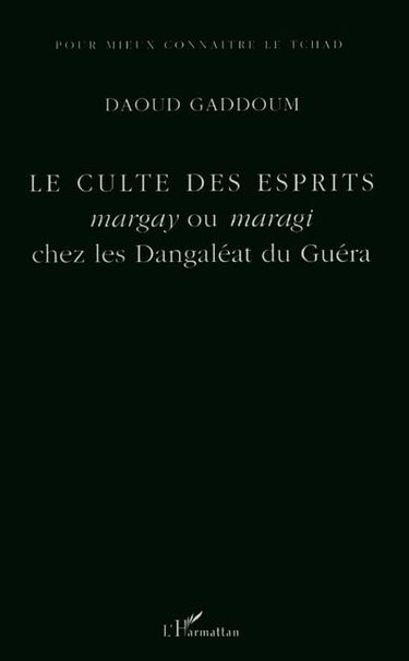 Le culte des esprits margay ou maragi chez les Dangaléat du Guéra