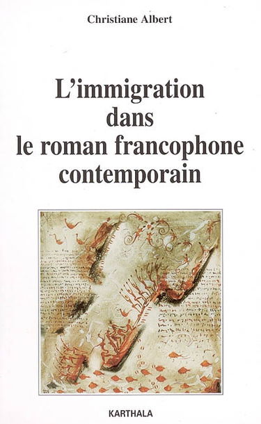 L'immigration dans le roman francophone contemporain