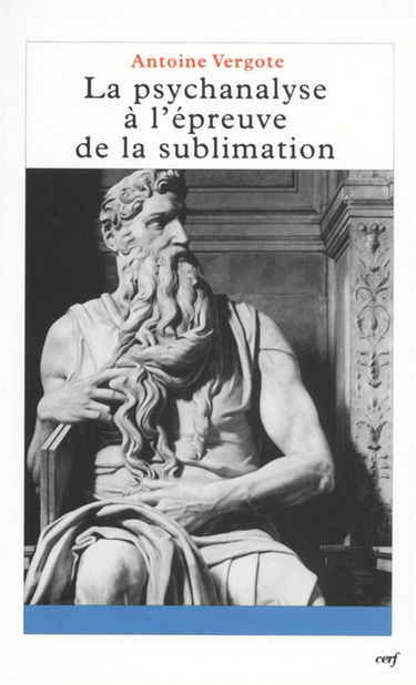 La psychanalyse à l'épreuve de la sublimation