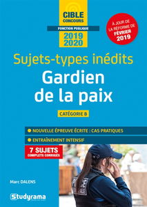 Gardien de la paix, catégorie B : sujets-types inédits : 2019-2020