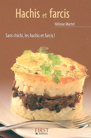 Hachis et farcis : sans chichi, les hachis et farcis !