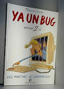 Y'a un bug ! Version 2.0 : les victimes de l'informatique