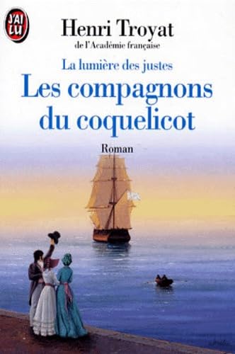 La Lumiere Des Justes. Tome 1, Les Compagnons Du Coquelicot