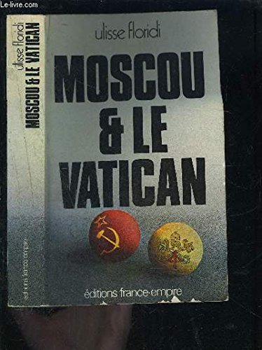 Couverture de Moscou & le Vatican (Les dissidents soviétiques face au dialogue)
