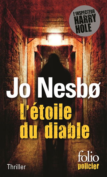Une enquête de l'inspecteur Harry Hole. L'étoile du diable