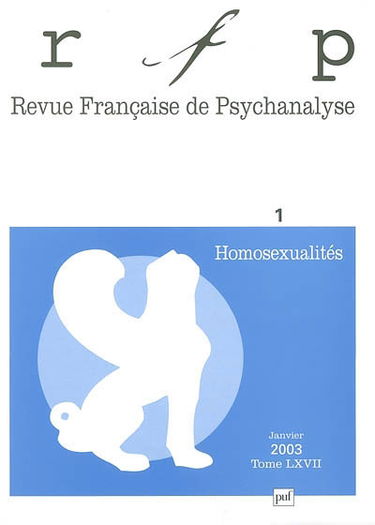 Revue française de psychanalyse, n° 1 (2003). Homosexualités