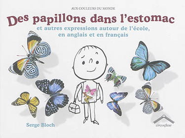Des papillons dans l'estomac et autres expressions autour de l'école, en anglais et en français