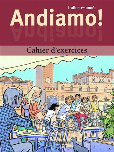 Andiamo ! : italien 1re année : cahier d'exercices