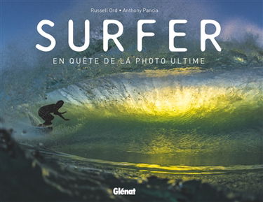Surfer : en quête de la photo ultime