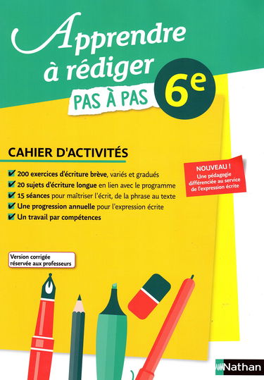 Apprendre à rédiger 6e - VERSION CORRIGÉE RÉSERVÉE AUX PROFESSEURS