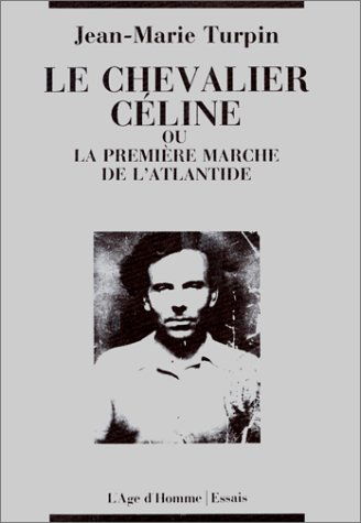 Le Chevalier Céline ou la Première marche de l'Atlantide