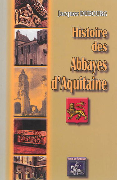 Histoire des abbayes d'Aquitaine