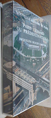 Paris, hasard ou prédestination ? : une géographie de Paris