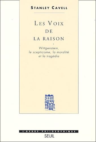Les voix de la raison : Wittgenstein, le scepticisme, la moralité et la tragédie