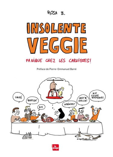 Insolente veggie : panique chez les carnistes !