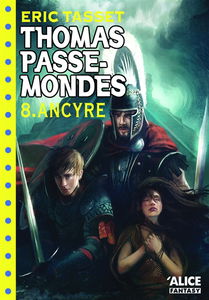 Thomas Passe-Mondes. Vol. 8. Ancyre