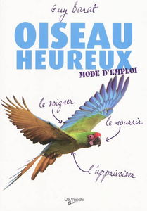 Oiseau heureux : mode d'emploi