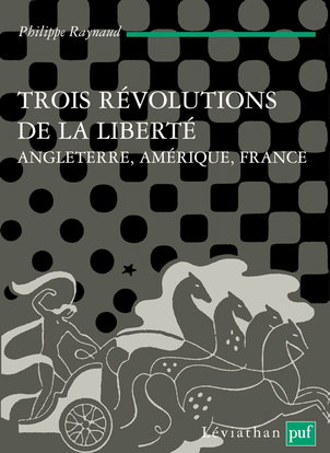 Trois révolutions de la liberté : Angleterre, Amérique, France