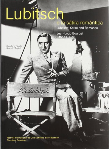 Couverture de Lubitsch o la sátira romántica. Lubitsch: satire and romance.