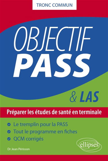 Couverture de Objectif Pass & LAS : préparer les études de santé en terminale : tronc commun