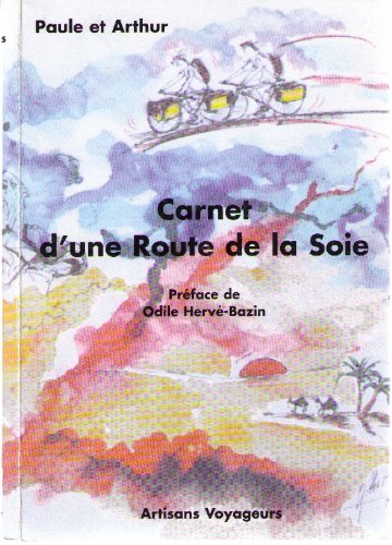 Carnet d'une route de la soie ou L'invitation aux voyages: Août 1996-octobre 1997
