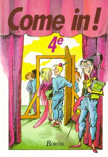 Come in ! : anglais 4e, livre de l'élève