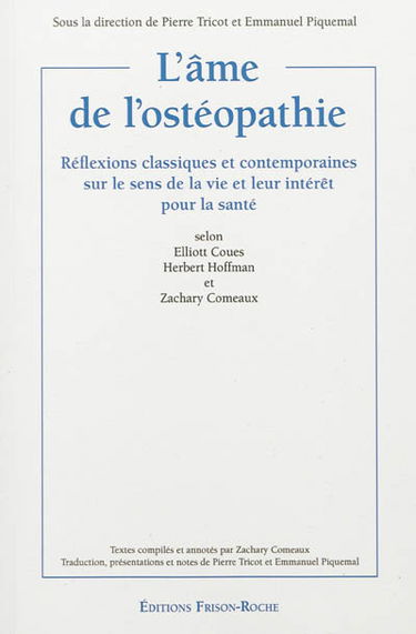 L'âme de l'ostéopathie : réflexions classiques et contemporaines sur le sens de la vie et leur intérêt pour la santé