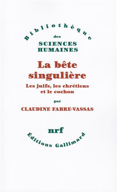 La Bête singulière : les juifs, les chrétiens et le cochon