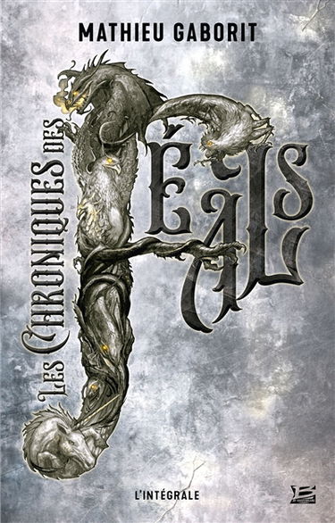 Les chroniques des Féals : l'intégrale