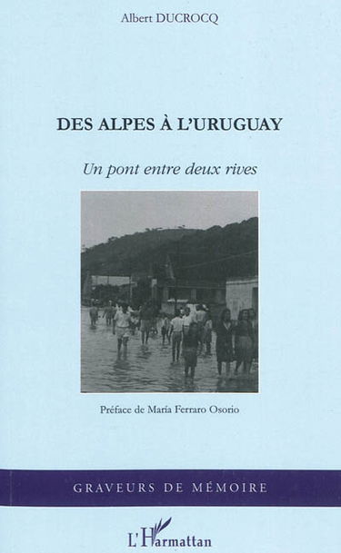 Des Alpes à l'Uruguay : un pont entre deux rives