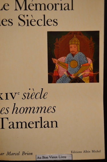 Couverture de Le mémorial des siècles: 14e siècle, les hommes, Tamerlan