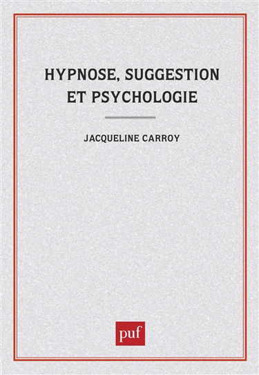 Hypnose, suggestion et psychologie : l'invention de sujets
