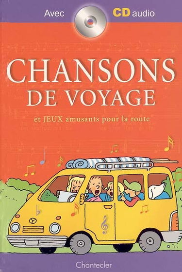 Chansons de voyage : et jeux amusants pour la route