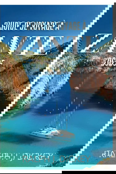 Guide de voyage à Zante 2025: Les merveilles pittoresques de la Méditerranée