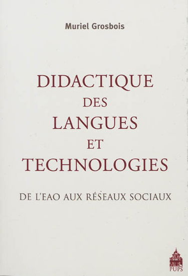 Didactique des langues et technologies : de l'EAO aux réseaux sociaux