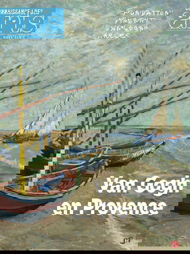 Van Gogh en Provence : Fondation Vincent Van Gogh, Arles